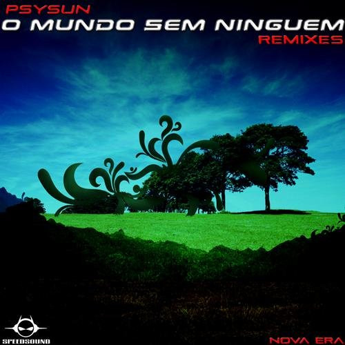 O Mundo Sem Ninguem Remixes - Nova Era