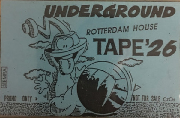 Underground Rotterdam House Tape' 26
