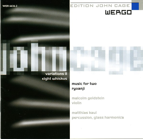 Variations II · Eight Whiskus · Music For Two · Ryoanji