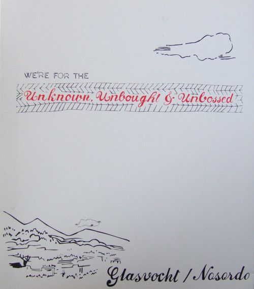 We're For The Unknown, Unbought & Unbossed