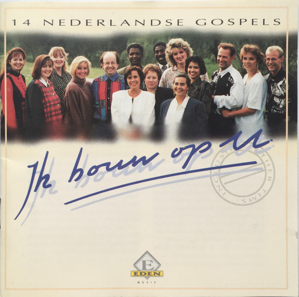 Ik Bouw Op U (14 Nederlandse Gospels)
