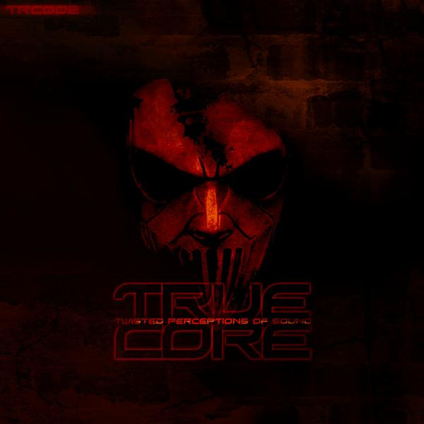 Truecore - Twisted Perceptions Of Sound