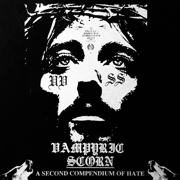 Vampyric Scorn - A Second Compendium Of Hate
