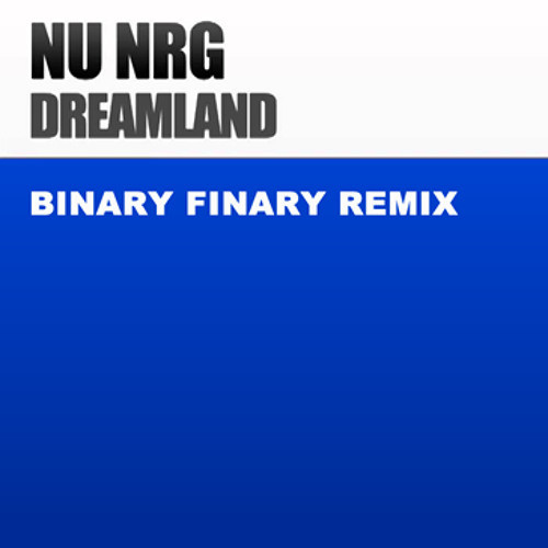 Dreamland (Binary Finary Remix)