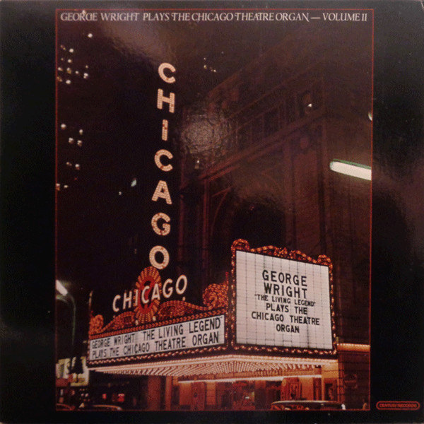 "The Living Legend" Plays The Chicago Theatre Organ - Volume II