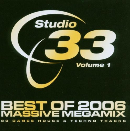 Studio 33 Volume 1 (Best Of 2006 Massive Megamix)