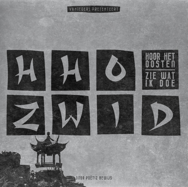 HHOZWID - Hoor Het Oosten, Zie Wat Ik Doe