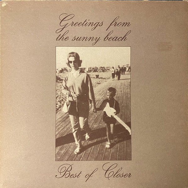 Greetings From The Sunny Beach - Best Of Closer