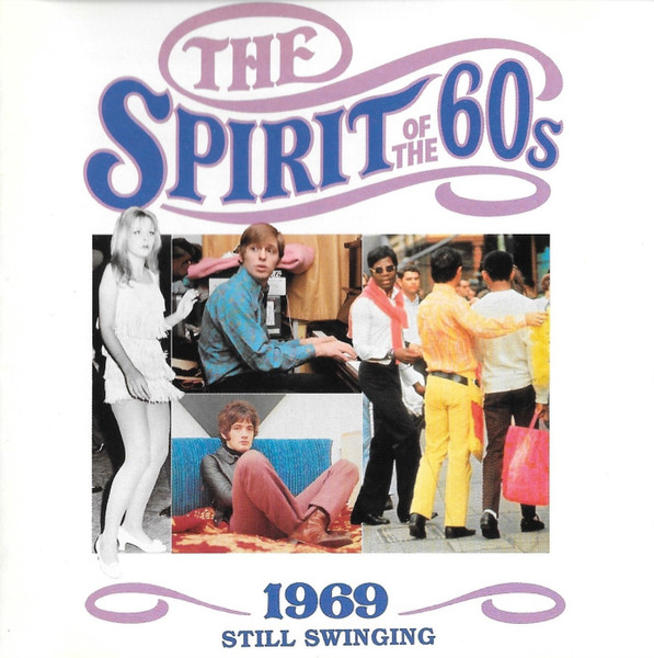 The Spirit Of The 60s: 1969 Still Swinging