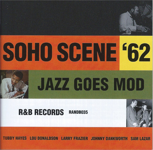 Soho Scene '62 - Jazz Goes Mod