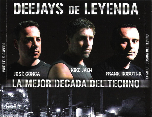Deejays De Leyenda (La Mejor Década Del Techno)