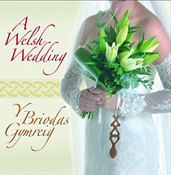 A Welsh Wedding / Y Briodas Gymreig.
