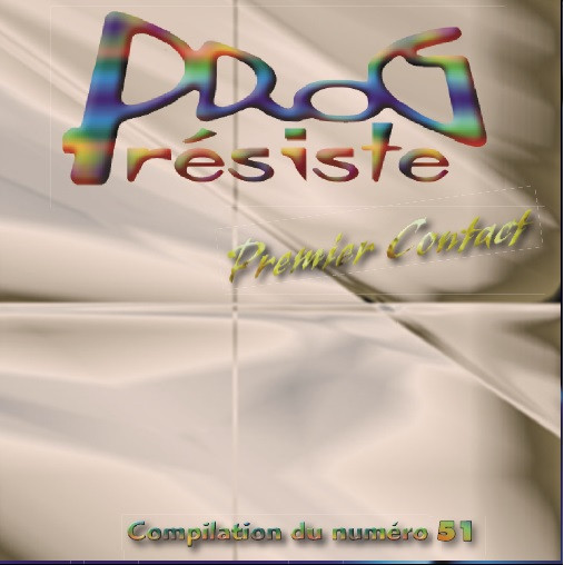 Prog Résiste 51 - Premier Contact