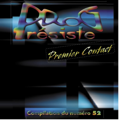 Prog Résiste 52 - Premier Contact