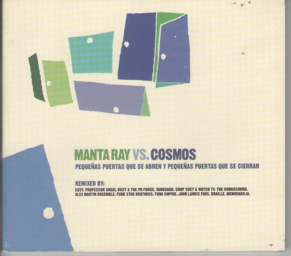 Manta Ray Vs. Cosmos - Pequeñas Puertas Que Se Abren Y Pequeñas Puertas Que Se Cierran