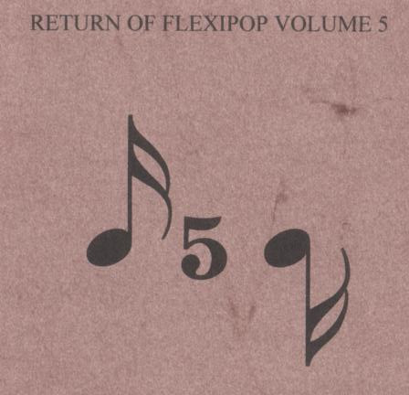 Return Of Flexi-Pop Vol. 5