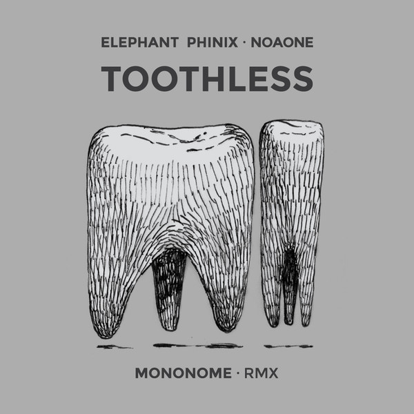 Toothless (Mononome · RMX)