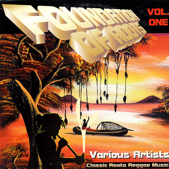 Foundation Of Roots Vol. One