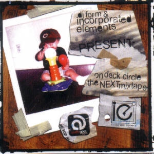 DJ Form & Incorporated Elements Present: On Deck Circle The Next Mixtape