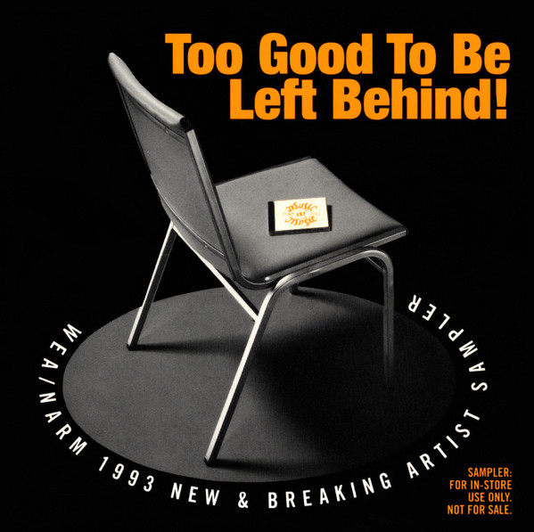 Too Good To Be Left Behind!: WEA/NARM 1993 New & Breaking Artists