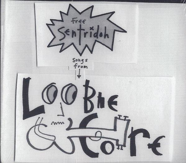 Free Sentridoh (Songs From Loobiecore)