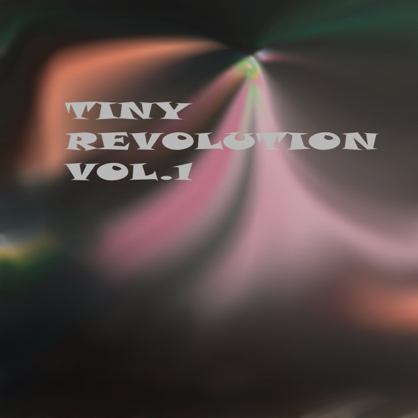 Tiny Revolution Vol.1