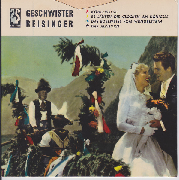 Köhlerliesl / Es Läuten Die Glocken Am Königsee / Das Edelweiss Vom Wendelstein / Das Alphorn