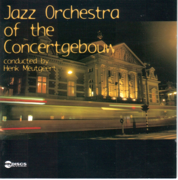 Jazz Orchestra Of The Concertgebouw