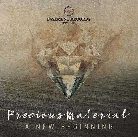 Precious Material - A New Beginning