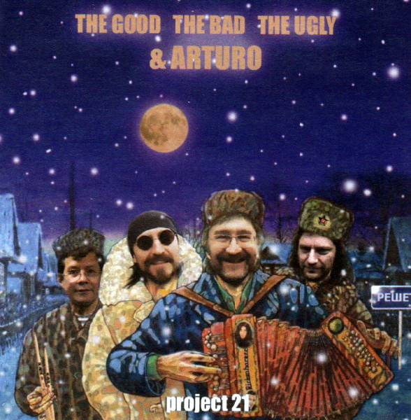 The Good  The Bad  The Ugly & Arturo