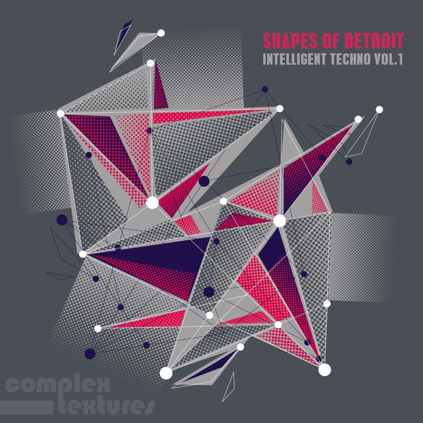 Shapes Of Detroit - Intelligent Techno, Vol. 1