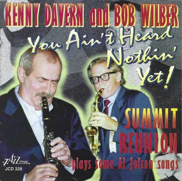 You Ain't Heard Nothin' Yet! - Summit Reunion Plays Some Al Jolson Songs