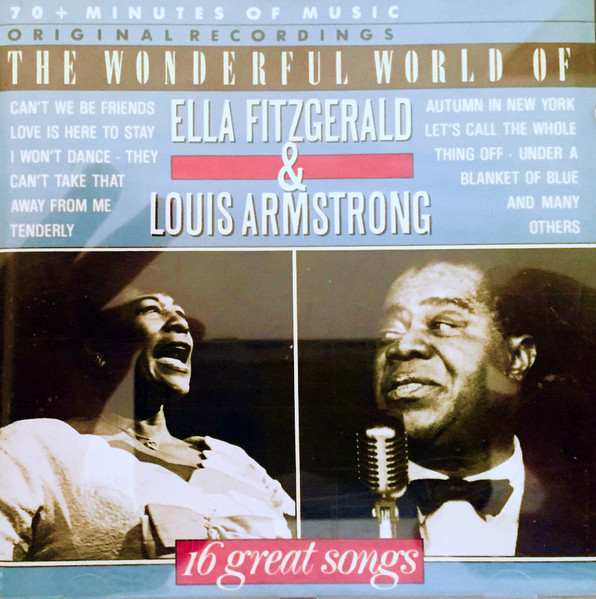 The Wonderful World Of Ella Fitzgerald & Louis Armstrong - 16 Great Songs