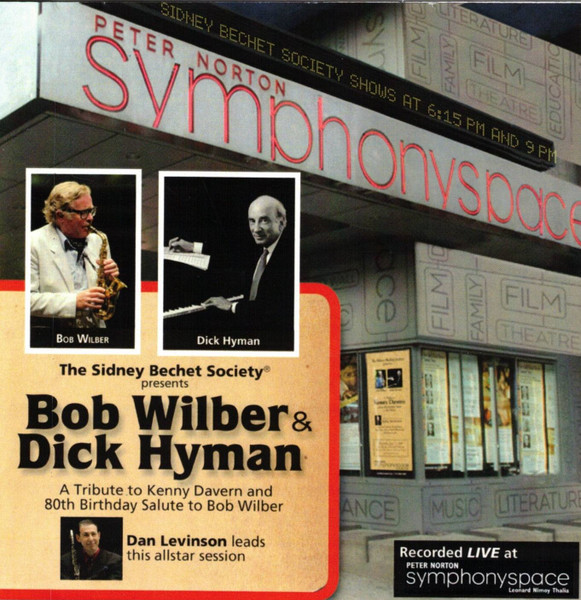 The Sidney Bechet Society Presents Bob Wilber & Dick Hyman - A Tribute To Kenny Davern And 80th Birthday Salute To Bob Wilber