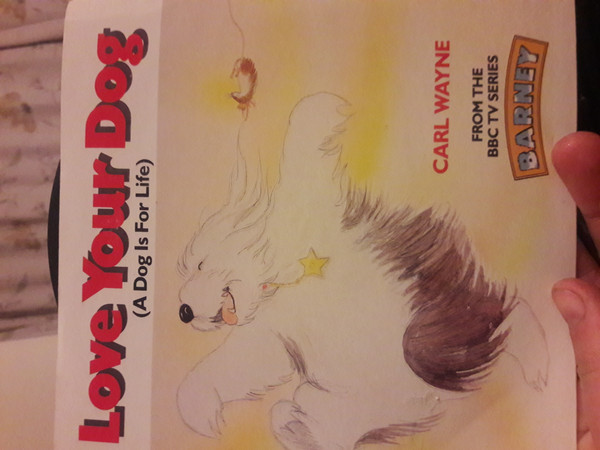 Love Your Dog (A Dog Is For Life)