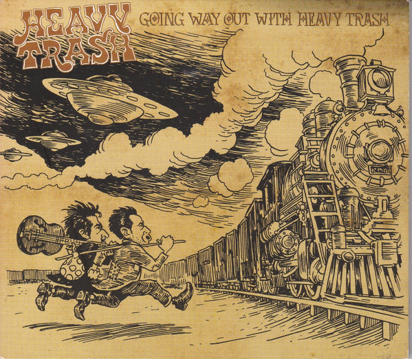 Going Way Out With Heavy Trash