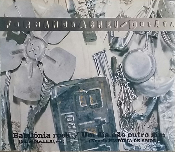 Babilonia Rock / Um Dia Não Outro Sim