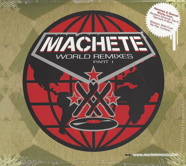 Machete World Remixes Part I