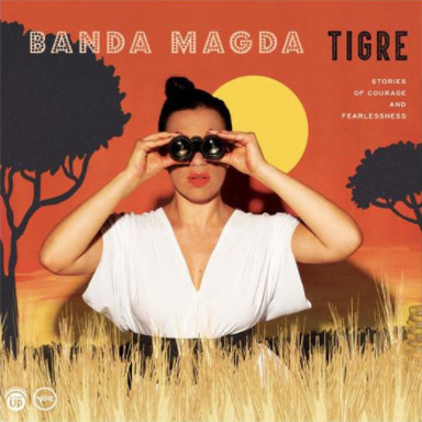 Tigre: Stories Of Courage And Fearlessness