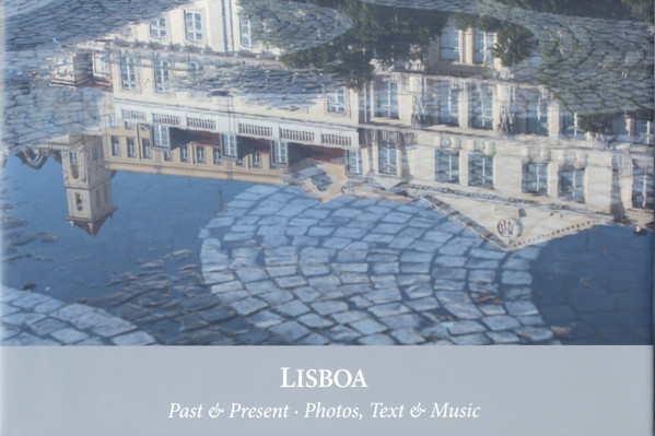 Lisboa Past & Present ‧ Photos, Text & Music