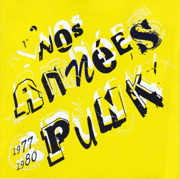 Nos Années Punk 1977 - 1980
