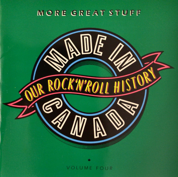 Made In Canada:  Our Rock 'N' Roll History - Volume 4:  More Great Stuff (1961-1974)