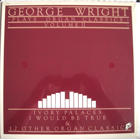  George Wright Plays Organ Classics Volume II