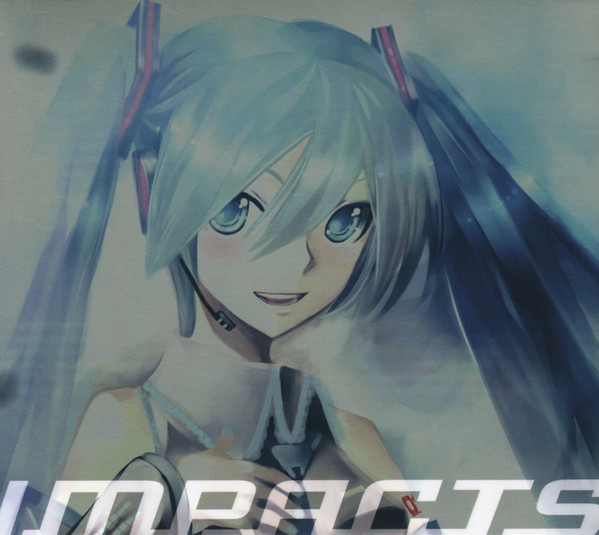 初音ミク ベスト '07-'09 Impacts