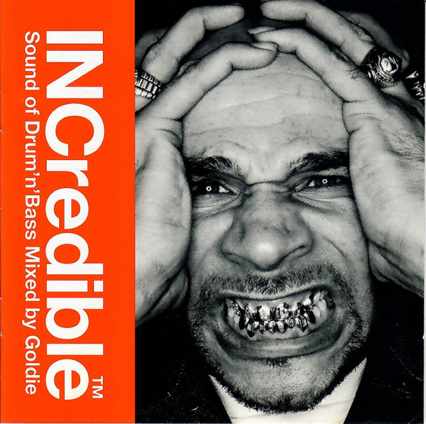 INCredible™ Sound Of Drum'n'Bass Mixed By Goldie