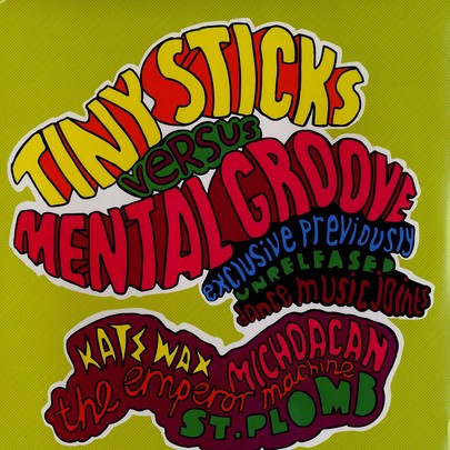 Tiny Sticks Versus Mental Groove