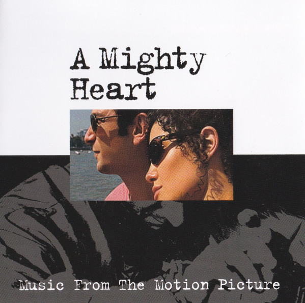 A Mighty Heart (Music From The Motion Picture)