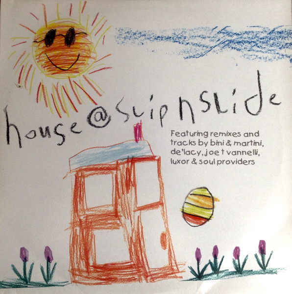 House @ Slip 'n' Slide