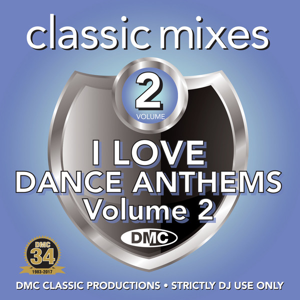 Classic Mixes: I Love Dance Anthems Volume 2