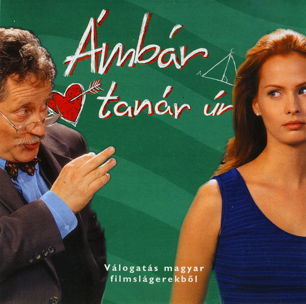 Ámbár Tanár Úr - Válogatás Magyar Filmslágerekből